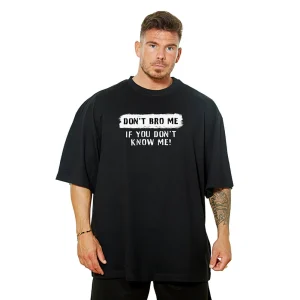 Don't Bro Me OVERSIZE Tee - Black